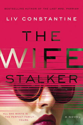 The Wife Stalker WIFE STALKER [ LIV Constantine ]
