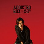 Addicted BOX (TYPE B CD＋DVD) [ 加藤和樹 ]