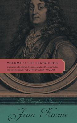 An English translation, in iambic pentameter couplets, of The Fratricides, a play by seventeenth-century French playwright Jean Racine"--Provided by publisher.