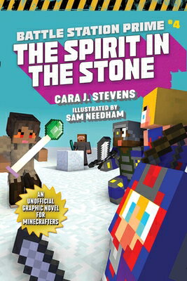 The Spirit in the Stone: An Unofficial Graphic Novel for Minecrafters SPIRIT IN THE STONE （Unofficial Battle Station Prime） [ Cara J. Stevens ]