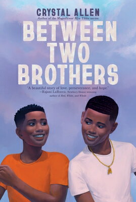 Between Two Brothers BETWEEN 2 BROTHERS [ Crystal Allen ]