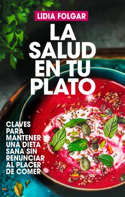 La Salud En Tu Plato SPA-SALUD EN TU PLATO [ Lidia Folgar ]
