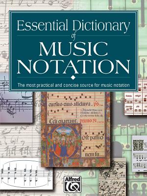 Essential Dictionary of Music Notation: Pocket Size Book ESSENTIAL DICT OF MUSIC NOTATI （Essential Dictionary） 