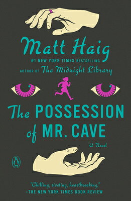 The Possession of Mr. Cave POSSESSION OF MR CAVE [ Matt Haig ]