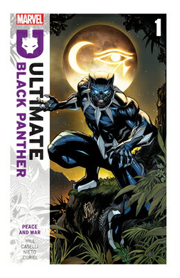 Ultimate Black Panther by Bryan Hill Vol. 1: Peace and War ULTIMATE BLACK PANTHER BY BRYA （Ultimate Black Panther） [ Bryan Hill ]