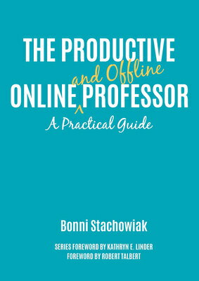 The Productive Online and Offline Professor: A Practical Guide PRODUCT...
