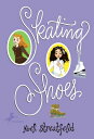 Skating Shoes SKATING SHOES （Shoe Books） Noel Streatfeild