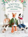 Knitted Animal Friends: Over 40 Knitting Patterns for Adorable Animal Dolls, Their Clothes and Acces KNITTED ANIMAL FRIENDS （Knitted Animal Friends） Louise Crowther