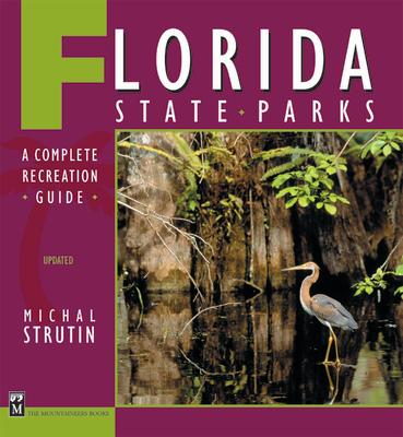 Florida State Parks: A Complete Recreation Guide FLORIDA STATE PARKS （State Parks） [ Michal Strutin ]