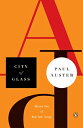 City of Glass CITY OF GLASS （Contemporary American Fiction） Paul Auster