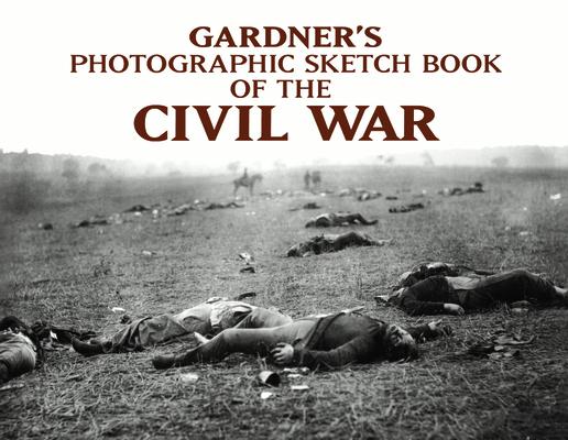 PHOTOGRAPHIC SKETCHBOOK OF THE CIVIL WAR