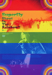 Shout In The Rainbow!! [ Superfly ]