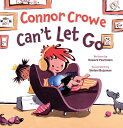 Connor Crowe Can 039 t Let Go CONNOR CROWE CANT LET GO Howard Pearlstein