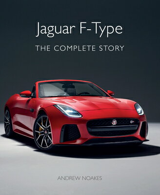 Jaguar F-Type: The Complete Story