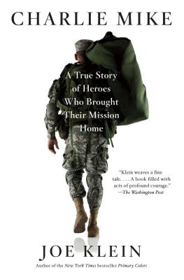 Charlie Mike: A True Story of Heroes Who Brought Their Mission Home CHARLIE MIKE [ Joe Klein ]