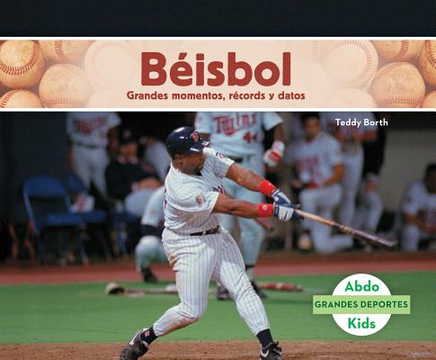 Beisbol: Grandes Momentos, Records Y Datos (Baseball: Great Moments, Records, and Facts): Grandes Mo SPA-BEISBOL GRANDES MOMENTOS R （Grandes Deportes (Great Sports)） 
