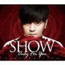 Only For You JapanEdition [ SHOW ]