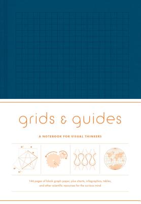 Grids & Guides (Navy): A Notebook for Visual Thinkers GRIDS & GUIDES (NAVY) 