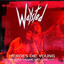 【輸入盤】Heroes Die Young: Waysted Volume Two (2000-2007) Waysted