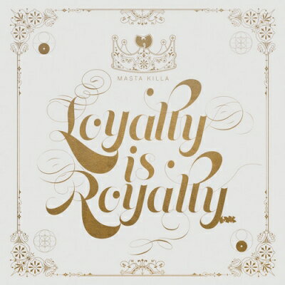 【輸入盤】Loyalty Is Royalty