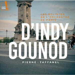 グノー&ダンディ:木管楽器のためのフランスの室内楽作品集