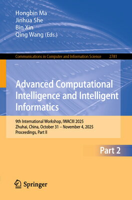 Advanced Computational Intelligence and Intelligent Informatics: 9th International Workshop, Iwaciii ADVD COMPUTATIONAL INTELLIGENC （Communications in Computer and Information Science） 