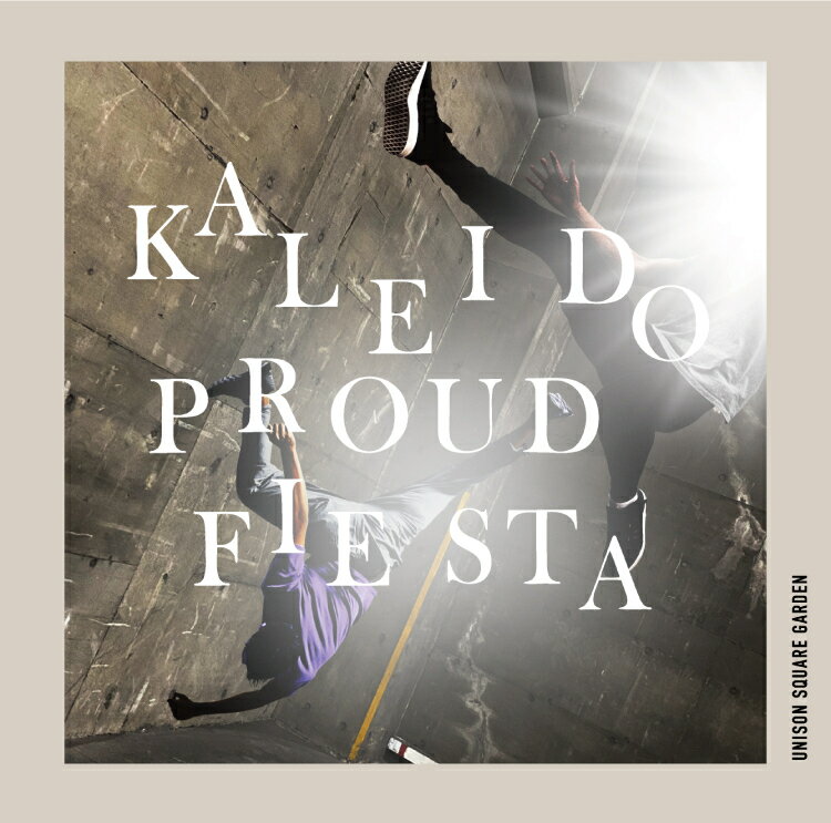 kaleido proud fiesta (初回限定盤 CD＋Blu-ray) [ UNISON SQUARE GARDEN ]