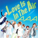 Love Is In The Air(ジャケットA CD+DVD) [ AAA ]