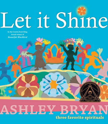Let It Shine LET IT SHINE [ Ashley Bryan ]