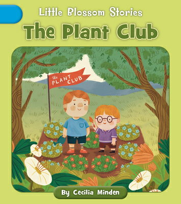 The Plant Club PLANT CLUB （Little Blossom Stories） [ Cecilia Minden ]