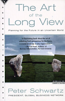 The Art of the Long View: Planning for the Future in an Uncertain World ART OF THE LONG VIEW 