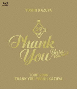 TOUR 2006 THANK YOU YOSHII KAZUYA��Blu-ray��