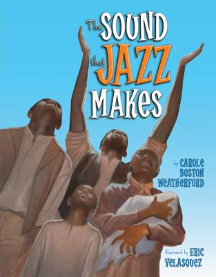 SOUND THAT JAZZ MAKES Carole Boston Weatherford Eric Velasquez TWO LIONS2012 Paperback English ISBN：9780761457329 洋書 Books for kids（児童書） Juvenile Fiction