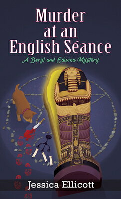 Murder at an English Sance MURDER AT AN ENGLISH SEANCE -L （Beryl and Edwina Mystery） [ Jessica Ellicott ]