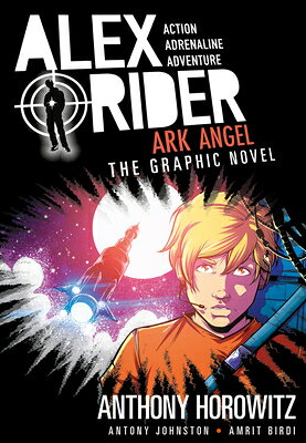 Ark Angel: An Alex Rider Graphic Novel ARK ANGEL AN ALEX RIDER GRAPHI （Alex Rider） 