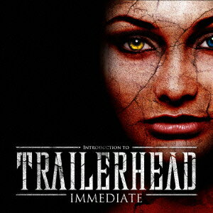 Introduction to TRAILERHEAD [ イミディエイト ]