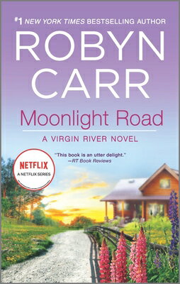 Moonlight Road MOONLIGHT ROAD R/E （Virgin River Novel） [ Robyn Carr ]