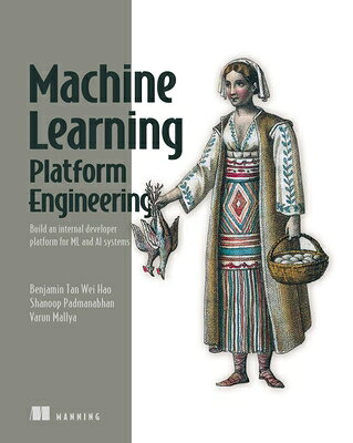 Machine Learning Platform Engineering: Build an Internal Developer Platform for ML and AI Systems MACHINE LEARNING PLATFORM ENGI （From Scratch） 