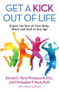 Get a Kick Out of Life: Expect...