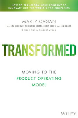 Transformed: Moving to the Product Operating Model TRANSFORMED （Silicon Valley Product Group） 