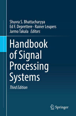 Handbook of Signal Processing Systems HANDBK OF SIGNAL PROCESSING SY [ Shuvra S. Bhattacharyya ]