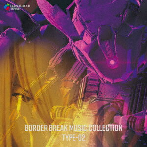 BORDER BREAK MUSIC COLLECTION TYPE-02 SEGA Sound Team