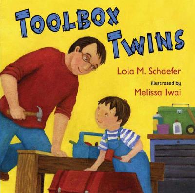 Toolbox Twins TOOLBOX TWINS [ Lola M. Schaefer ]