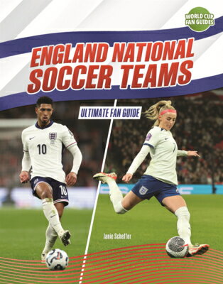 England National Soccer Teams: Ultimate Fan Guide ENGLAND NATL SOCCER TEAMS （World Cup Fan Guides (Lerner (Tm) Sports)） 
