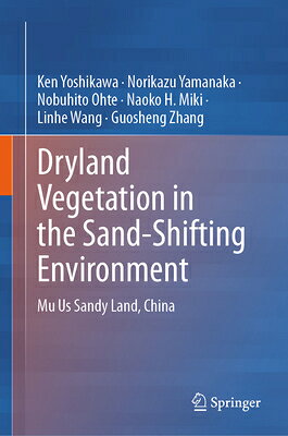 Dryland Vegetation in the Sand-Shifting Environment: Mu Us Sandy Land, China DRYLAND VEGETATION IN THE SAND 