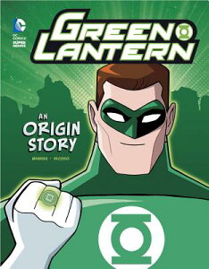 Green Lantern: An Origin Story GREEN LANTERN （DC Super Heroes Origins） [ Matthew K. Manning ]