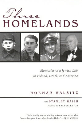 Three Homelands: Memories of a Jewish Life in Poland, Israel, and America 3 HOMELANDS （Religion, Theology and the Holocaust） [ Norman Salsitz ]