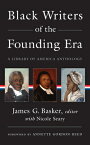 Black Writers of the Founding Era (Loa #366): A Library of America Anthology BLACK WRITERS OF THE FOUNDING [ James G. Basker ]