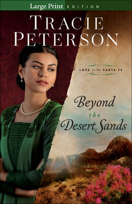Beyond the Desert Sands BEYOND THE DESERT SANDS -LP （Love on the Santa Fe） [ Tracie Peterson ]