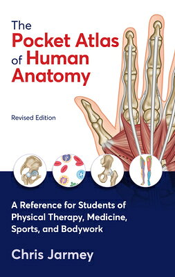 The Pocket Atlas of Human Anatomy, Revised Edition: A Reference for Students of Physical Therapy, Me PCKT ATLAS OF HUMAN ANATOMY RE [ Chris Jarmey ]